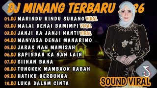 Dj Minang Terbaru 2026  Bass  Viral Tiktok Dj Marindu Rindu Surang Dj Malai Denay Bamimpiviral