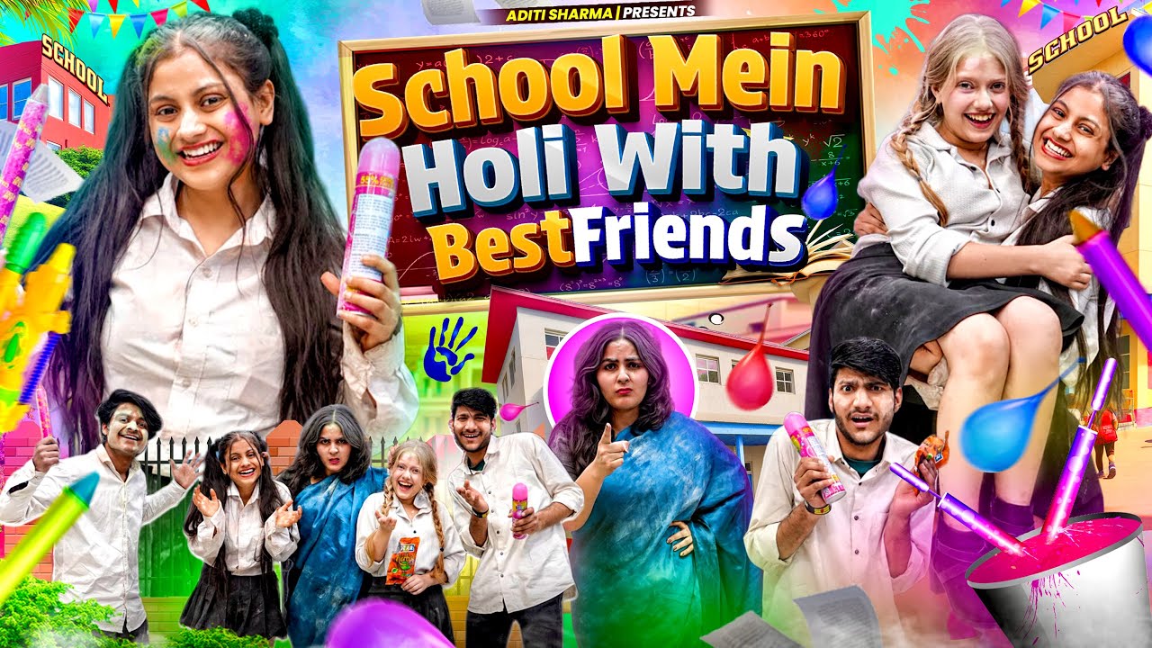School Mein Holi With Bestfriends || Aditi Sharma