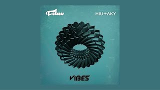 Felav & Hiutaky - Vibes [Art Track Video]