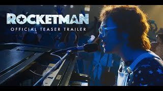 Rocketman 2019Movie - Official Teaser Trailer