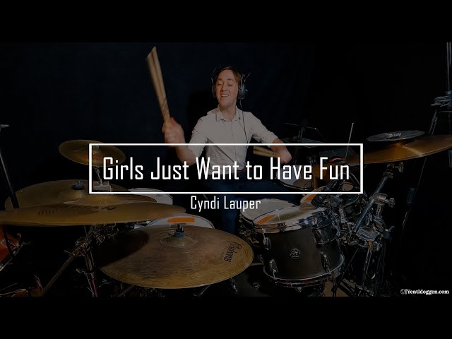 Girls Just Want To Have Fun - Cyndi Lauper - Drum Cover | Yentl Doggen Drums