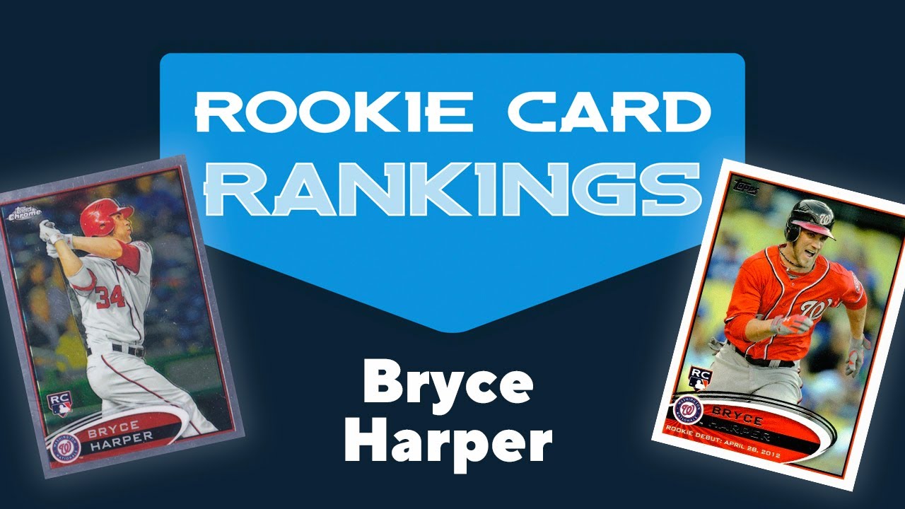 Bryce Harper Top 15 Rookie Card Tier List—Rookie Card Rankings