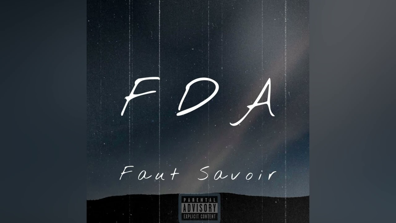 FAUT SAVOIR - FDA // audio officiel 