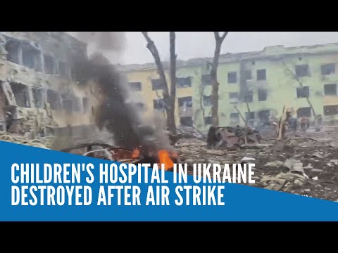 Children's hospital in Ukraine destroyed after air strike