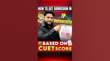 How to Get Admission in IP University Based on CUET Score 🤔💯 #shorts
