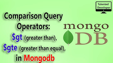 15.MongoDB tutorial for beginners: $gt(greater than) and $gte (greater than equal)