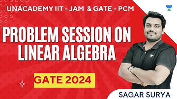 Problem Session on Linear Algebra | GATE 2024 | Sagar Surya
