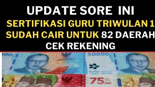 cek hari ini sudah ada 82 daerah yang cairkan Sertifikasi Triwulan 1 #sertifikasicair