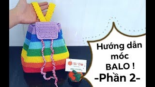 Bài 95: Hướng dẫn móc BALO bằng sợi thô - Phần 2 - Bí Đỏ handmade shop