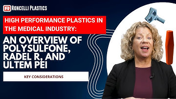 High Performance Plastics in the Medical Industry: An Overview of Polysulfone, Radel R, & Ultem PEI