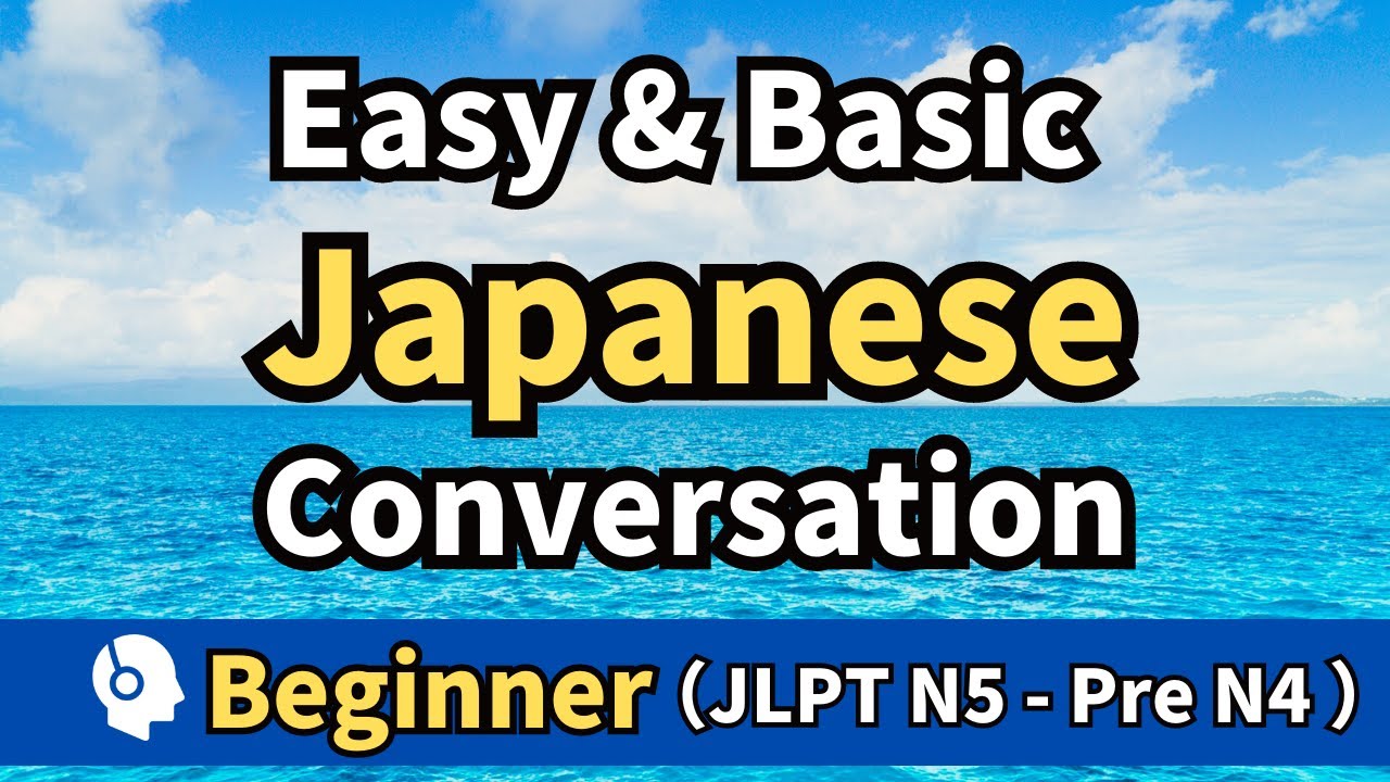 3.5 Hours of Daily Japanese Conversations - Japanese Practice for Beginners (JLPT N5 ～ Pre N4 )