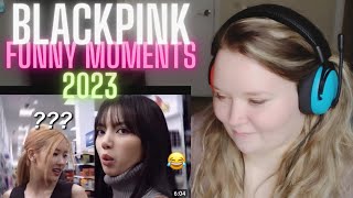FIRST Reaction to BLACKPINK FUNNY MOMENTS OF 2023 🤣🥰🖤🩷