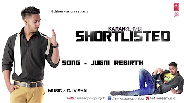 Jugni Full Song (Audio) Karan Sehmbi | Latest Punjabi Song 2013 | Shortlisted