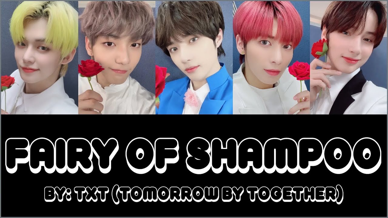 TXT (투모로우바이투게더) Fairy of Shampoo dosii) [Color Coded Lyrics ROM] YouTube