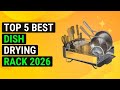 Top 5 Best Dish Drying Rack 2026 | Top Rated Dish Drying Rack