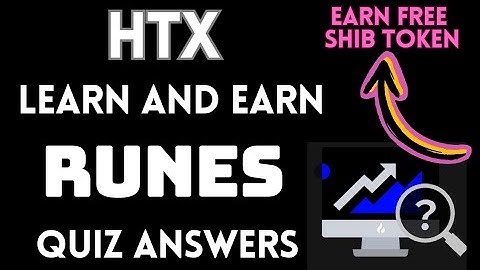 HTX Learn And Earn | Runes Quiz Answers | Earn Shiba inu Token  Free | Crypto Loot