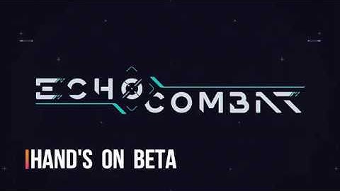 Echo Combat BETA footage