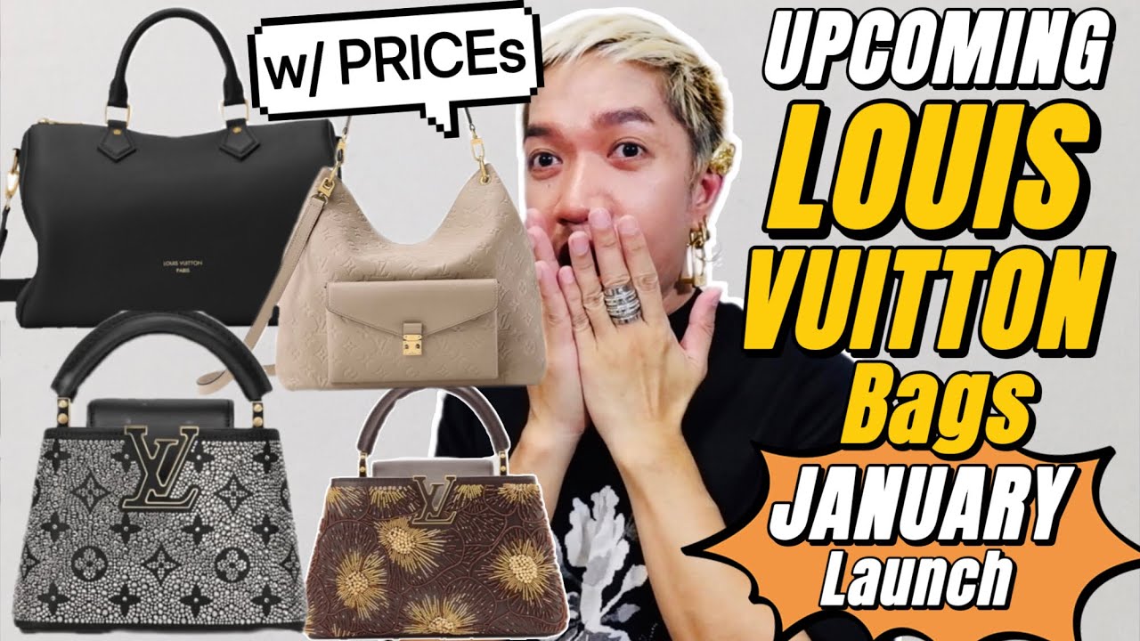 UPCOMING LOUIS VUITTON (w/PRICE) BAGS launch JANUARY.LOW KEY Collection + New CAPUCINES Collection