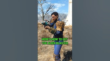 Where To Get The Alien Blaster in Fallout 4