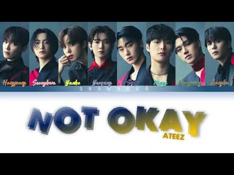 Ateez - 'Not Okay' Lyrics