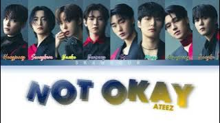ATEEZ(에이티즈) - 'NOT OKAY' LYRICS