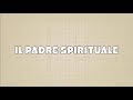 IL PADRE SPIRITUALE