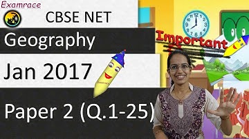 NTA NET Jan 2017 Geography Paper 2 (Q.1-25): Answer Keys, Solutions & Explanations (Part 1 of 2)