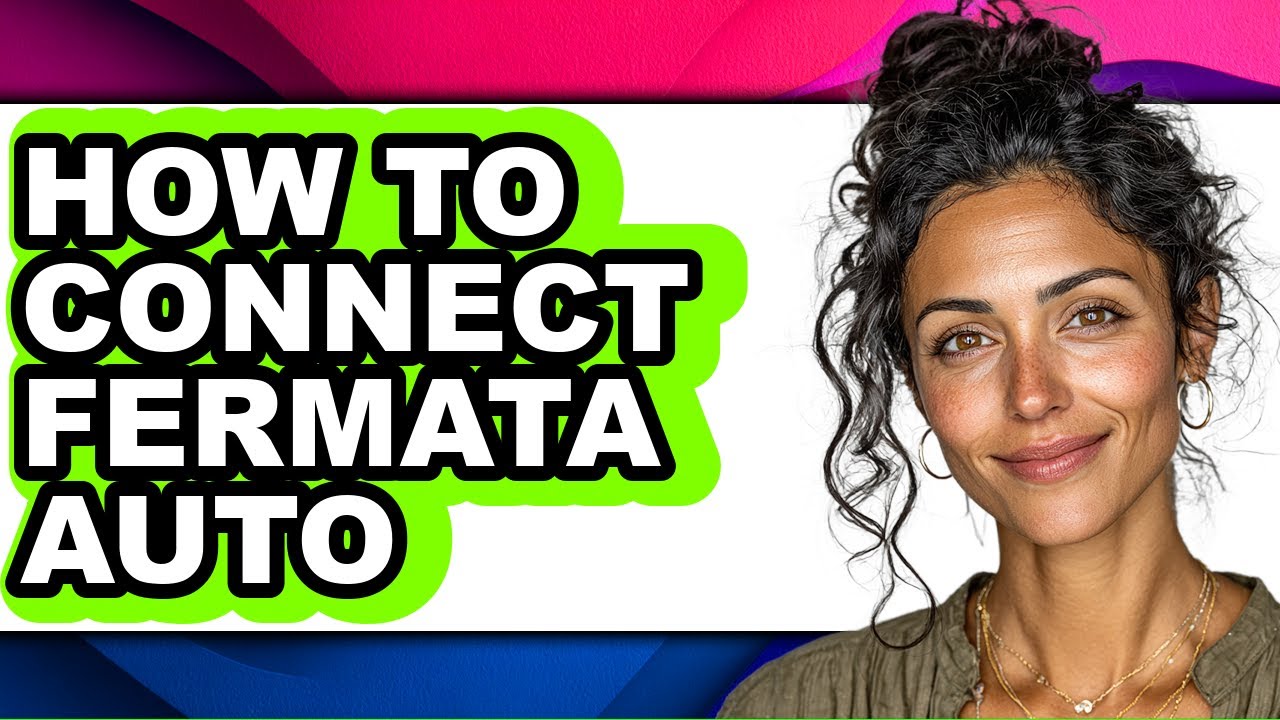 How to Connect Fermata Auto (updated)