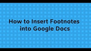 How to Add Footnotes to Google Docs