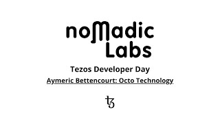 Tezos Developer Day - Aymeric Bettencourt from Octo Technology