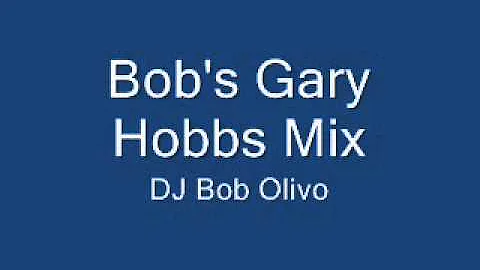 Bob's Gary Hobbs Mix.wmv