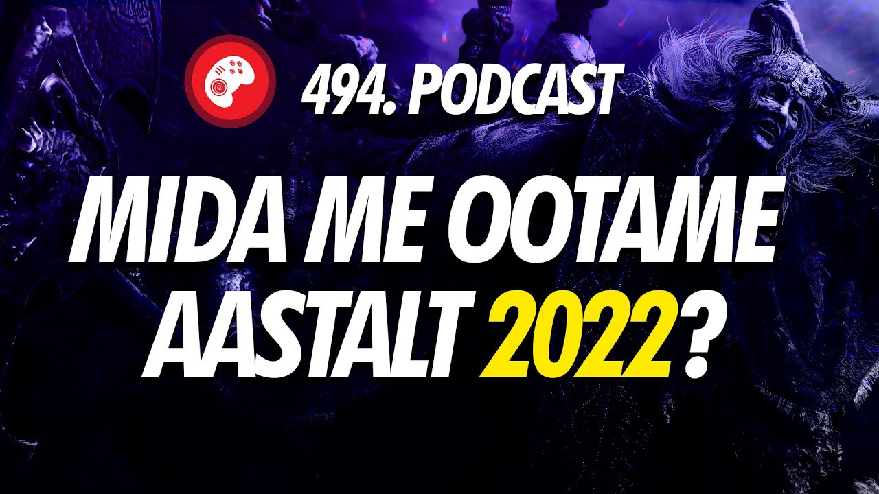 494. saade: Mida me ootame aastalt 2022?