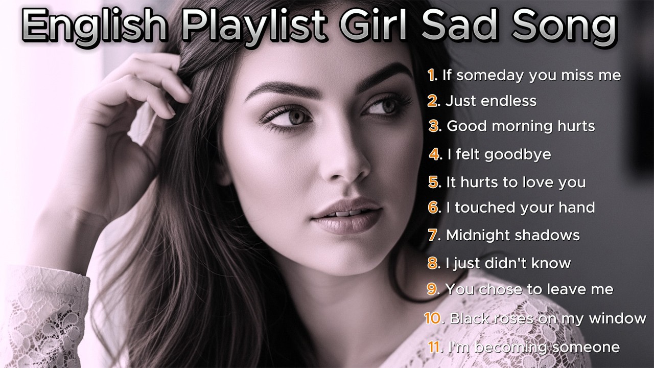 English Playlist Girl Sad Song / Beautiful girl sad love song / Music for girl sad song 2026