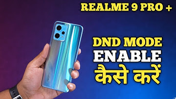 How To Enable DND Mode in Realme 9 Pro + | Realme 9 Pro Plus Do Not Disturb Mode कैसे On करें