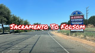 SACRAMENTO TO FOLSOM CALIFORNIA DRIVE