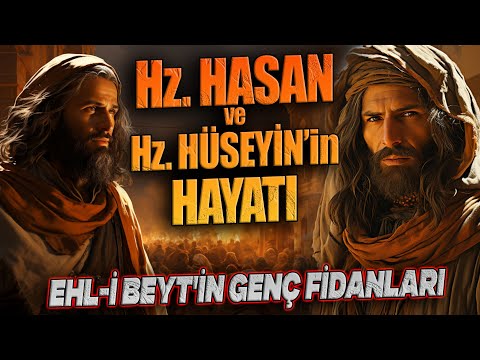 HZ HASAN VE HZ HÜSEYİN'in HAYATI | Ehlibeyt'in genç fidanları