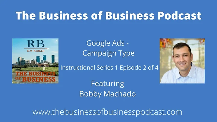 The Business Of Business Podcast - Google Ads - Ca...