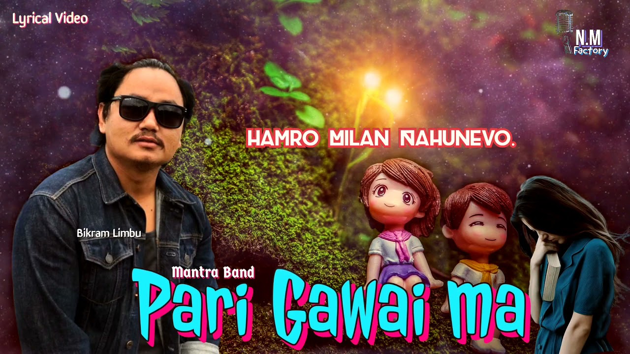 MANTRA BAND  Pari Gawai Maa  Lyrical Video  Nepali Music Factory