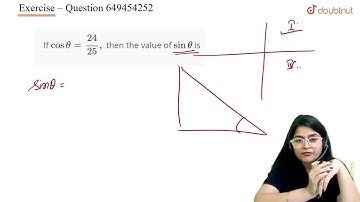 If cos theta = (24)/(25), then the value of sin theta is | CLASS 11 | Trigonometric functions | ...