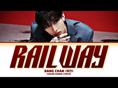Bang Chan (방찬) 'Railway' (Color Coded Lyrics)