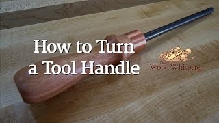 175 - How to Turn a Tool Handle
