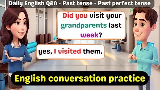 English conversation practice | Past tense _ Past perfect tense  | listening & speaking practice