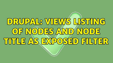 Drupal: Views listing of nodes and node title as exposed filter