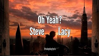 Oh Yeah ~ Steve Lacy {clean | from Spiderman: Brand New Day}