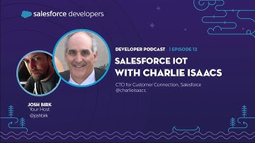 Salesforce IoT with Charlie Isaacs | Episode 12