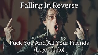 Falling In Reverse - Fuck You And All Your Friends [Legendado Pt-Br]