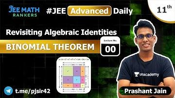 L-0 Revisiting Algebraic Identities |Class XI JEE Binomial Theorem |JEE Math Rankers | Prashant Jain