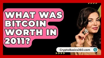 What Was Bitcoin Worth In 2011? - CryptoBasics360.com