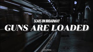 Guns Are Loaded - Scars On Broadway (Sub Esp) Resimi