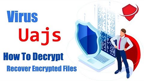 Uajs Virus (ransomware) | How To Decrypt .uajs files | Uajs Files Recovery